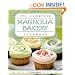 The Complete Magnolia Bakery Cookbook: Recipes from the World-Famous Bakery and Allysa Torey's Home Kitchen