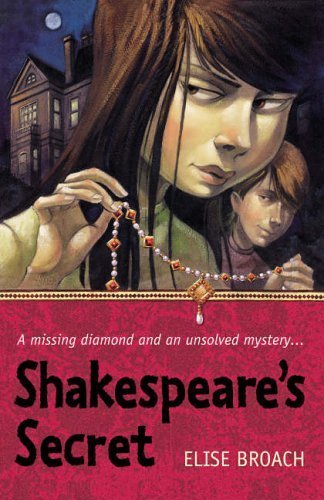 Shakespeare's Secret by Broach, Elise (2006) Paperback