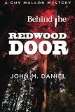 Search : Behind the Redwood Door: a Guy Mallon Mystery