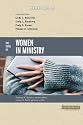 Two Views on Women in Ministry (Counterpoints: Exploring Theology)