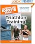 The Complete Idiot's Guide to Triathlon Training