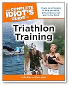 The Complete Idiot's Guide to Triathlon Training