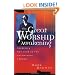The Great Worship Awakening: Singing a New Song in the Postmodern Church