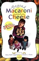 Beyond Macaroni and Cheese