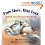 Purr More, Hiss Less: Heavenly Lessons I Learned from My Cat
