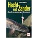 Hecht und Zander: Angeln in schwierigen Gew�ssern