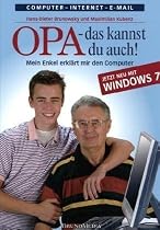 Opa, das kannst Du auch! Mein Enkel erkl&auml;rt mir den Computer. Jetzt neu mit Windows 7