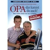 Opa, das kannst Du auch! Mein Enkel erkl�rt mir den Computer. Jetzt neu mit Windows 7von "Hans-Dieter Brunowsky"