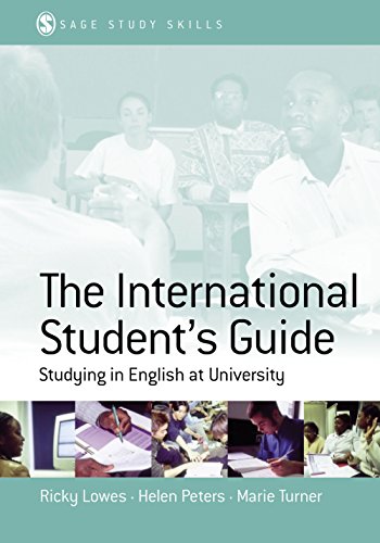 The International Student's Guide: Studying in English at University (SAGE Study Skills Series)