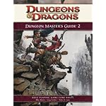 Dungeon Master's Guide 2: A 4th Edition D&d Core Rulebook