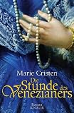 Die Stunde des Venezianers: Roman (Knaur HC) - Marie Cristen