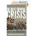 The Great Financial Crisis: Causes and Consequences