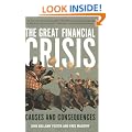 The Great Financial Crisis: Causes and Consequences
