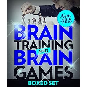 Brain Training And Brain Games for Memory Improvement: Concentration and Memory Improvement Strategies with Mind Mapping (New for 2015)
