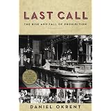 Last Call: The Rise and Fall of Prohibition
