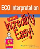 ECG Interpretation Made Incredibly Easy! (Incredibly Easy! Series)