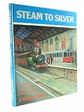 Steam to silver : a history of London Transport surface rolling stock
