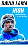 High: Genial unterwegs an Berg und Fels - David Lama