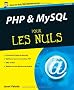 PHP & MySQL pour les Nuls