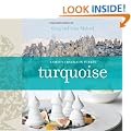 Turquoise: A Chef's Journey Through Turkey