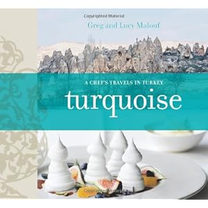 Turquoise: A Chef's Journey Through Turkey