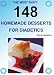 Books : 148 HOMEMADE DESSERTS FOR DIABETICS