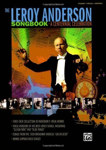 The Leroy Anderson Songbook- A Centennial Celebration - Piano, Vocal, Chords by Leroy Anderson (2008) Paperback