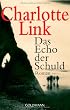 Das Echo der Schuld: Roman