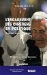 L'engagement des chr�tiens en politique : Doctrine, enjeux, strat�gie