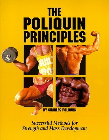 The Poliquin Principles: Successful Methods for Strength and Mass Development by Charles Poliquin (1997-07-01)