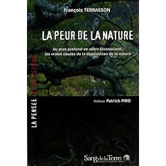 La peur de la nature : Au plus profond de notre inconscient, les vraies causes de la destruction de la nature