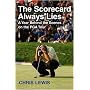 The Scorecard Always Lies