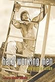 Hard Working Men: Gay Erotic Fiction