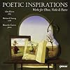 Poetic Inspirations: Works for Oboe, Viola & Piano
