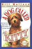 Dog Called Kitty by Bill Wallace (1-Apr-1992) Paperback