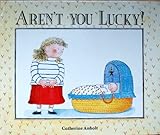 Aren't you lucky!