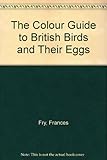 The colour guide to British birds and their eggs