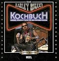 Das Harley Biker's Kochbuch: Burger, Steaks & Tacos f&uuml;r den grossen Hunger