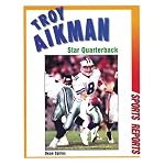 Troy Aikman: Star Quarterback (Sports Reports) book cover