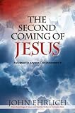 The Second Coming of Jesus Explained So Anyone Can Understand It