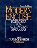 Modern English Exercises for Non-Native Speakers, Part I: Parts of Speech, Second Edition