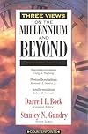 Three Views on the Millennium and Beyond