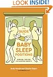 The Guide to Baby Sleep Positions: Su...
