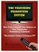The Television Promotion System: How to Get Yourself, Your Business, or Your Organization Promoted on TV! The insider's guide to getting on TV