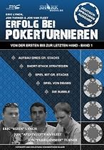 Erfolg bei Pokerturnieren Band 1: Von der ersten bis zur letzten Hand