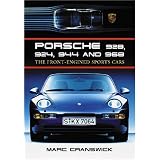 Porsche 928, 924, 944, and 968: The Front-engined Sports Car