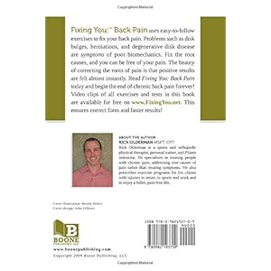 Fixing You: Back Pain: Self-Treatment for Sciatica, Bulging and Herniated Disks, Stenosis, Degenerative Disks, and other diagnoses.