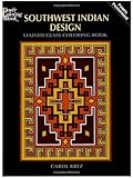 Southwest Indian Design Stained Glass Coloring Book (Dover Design Stained Glass Coloring Book)