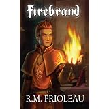 Firebrand (The Pyromancer Trilogy) ~ R.M. Prioleau