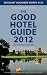 The Good Hotel Guide 2012